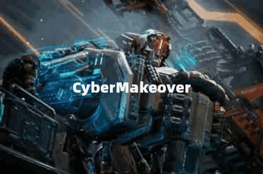 CyberMakeover