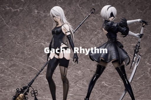 Gacha Rhythm