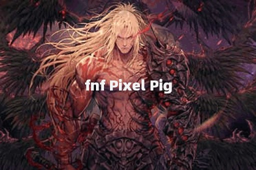 fnf Pixel Pig
