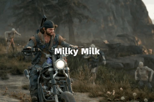 Milky Milk