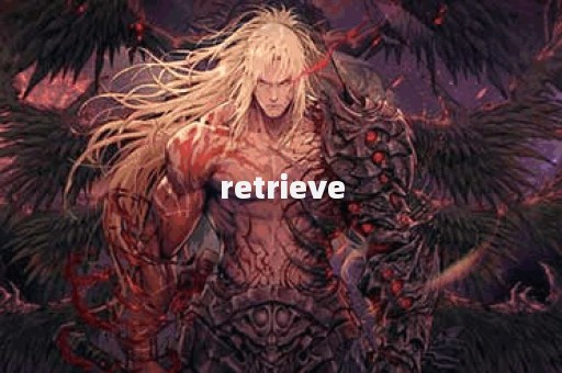 retrieve