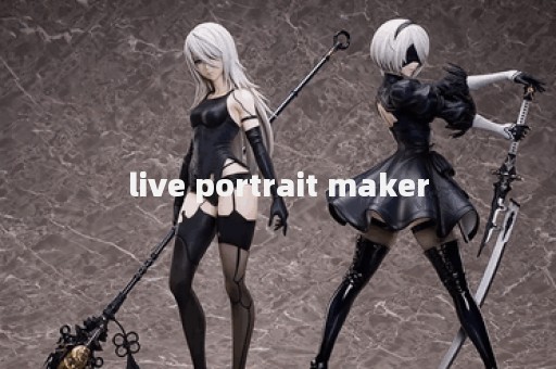 live portrait maker